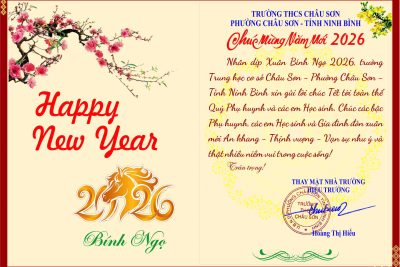 Nhân dịp Xuân Bính Ngọ 2026 trường THCS Châu Sơn – Phường Châu Sơn- Tỉnh Ninh Bình xin gửi lời chúc Tết tới toàn thể Quý Phụ huynh và các em Học sinh.
